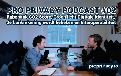 Pro Privacy Podcast #02 – Rabobank CO2 Score, Wie kan bij je rekening? Groen licht Digital ID en Interoperabiliteit CBDC’s