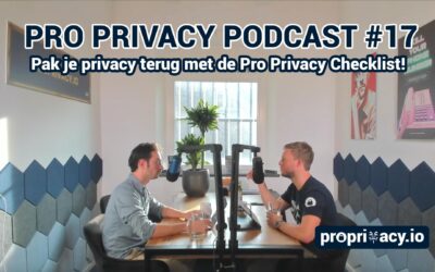 Pro Privacy Podcast #17 – Pak je privacy terug met de Pro Privacy Checklist!