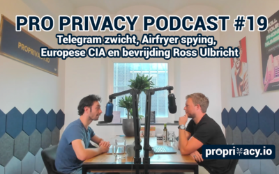 Pro Privacy Podcast #19 – Telegram zwicht, Air Fryer spying, Europese CIA en bevrijding Ross Ulbricht
