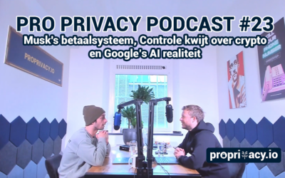 Pro Privacy Podcast #23 – Musk’s betaalsysteem, Controle kwijt over crypto en Google’s AI realiteit