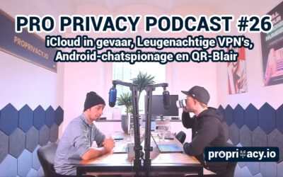 Pro Privacy Podcast #26 – iCloud in gevaar, Leugenachtige VPN’s, Android chat spionage en QR-Blair