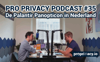 Pro Privacy Podcast #35 – de Palantir Panopticon in Nederland
